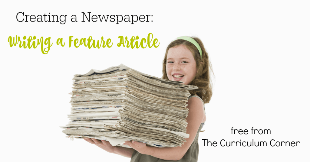 Newspapers Part 4 Writing A Feature Article The Curriculum Corner 123