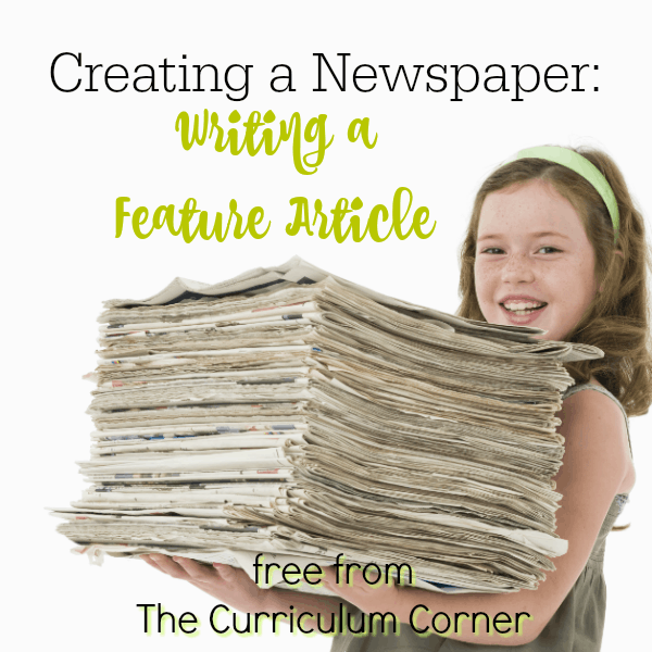 Newspapers Part 4 Writing A Feature Article The Curriculum Corner 123