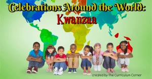FREE Celebrations Around the World: Kwanzaa booklet from The Curriculum Corner