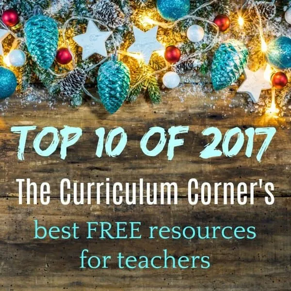 The Curriculum Corner's Top 10 of 2017 | FREE resources for teachers | freebies