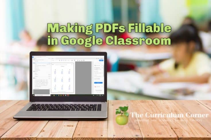 Making a PDF Fillable in Google Classroom - The Curriculum Corner 123