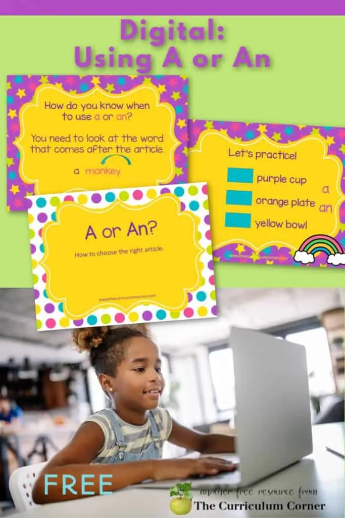 This digital teaching and practice tool will give your children help with correctly using a or an. Free PowerPoint & Google Slide versions from The Curriculum Corner.