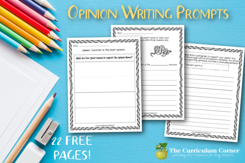 Opinion Writing Prompts The Curriculum Corner 123