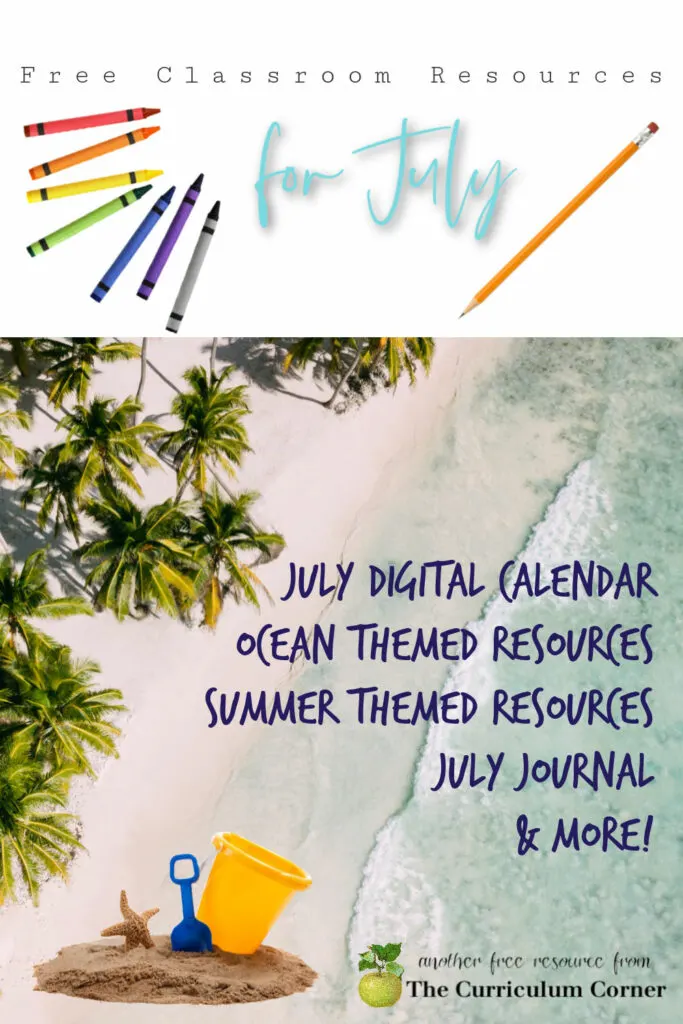 These free July resources will help you prep for a smooth July. FREE classroom resources for teachers from The Curriculum Corner.