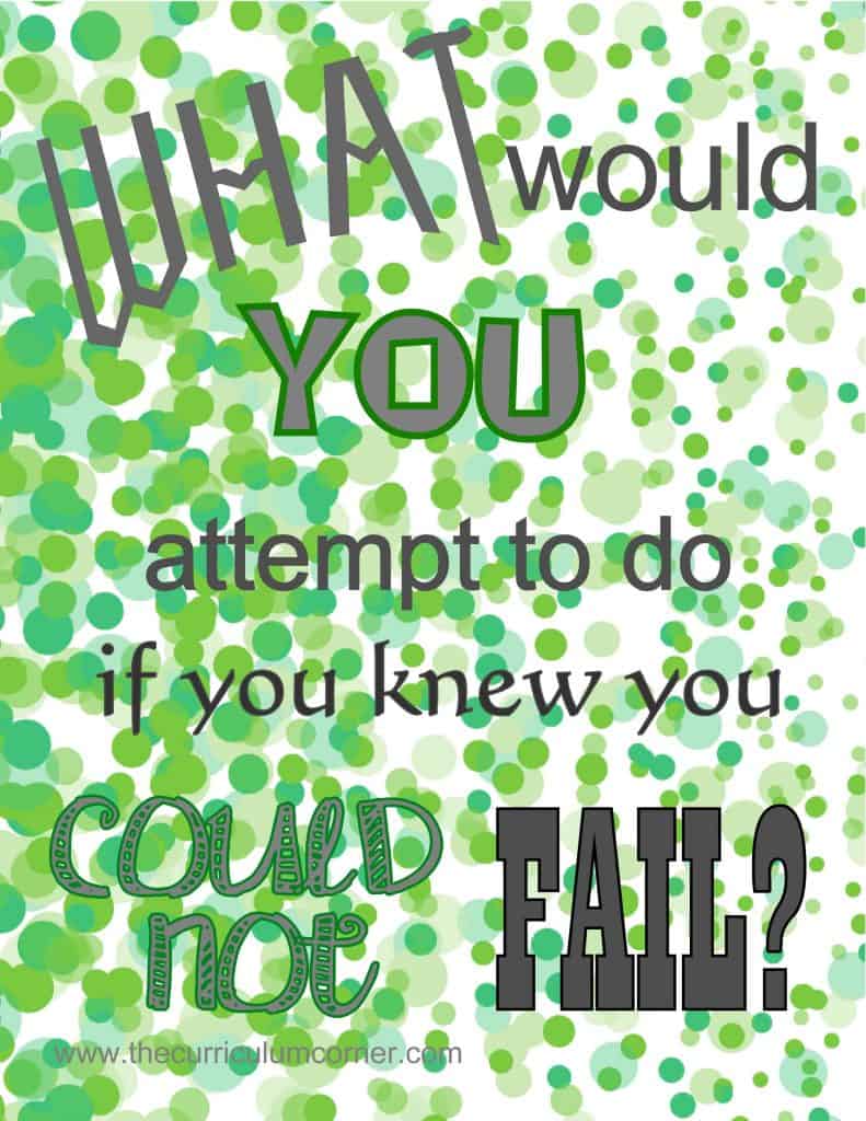 What Would You Do If You Knew You Could Not Fail printable poster FREE from The Curriculum Corner