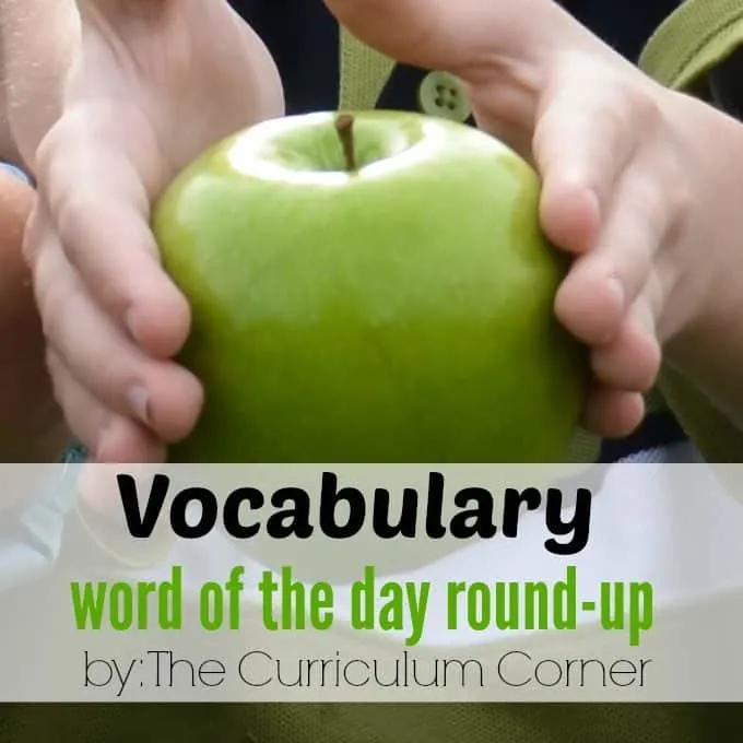 Vocabulary Word of the Day Round Up from The Curriculum Corner