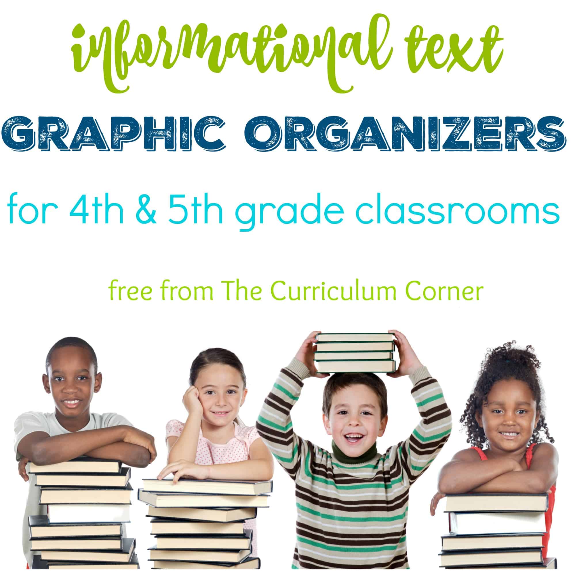 Informational Text Graphic Organizers - The Curriculum Corner 4-5-6