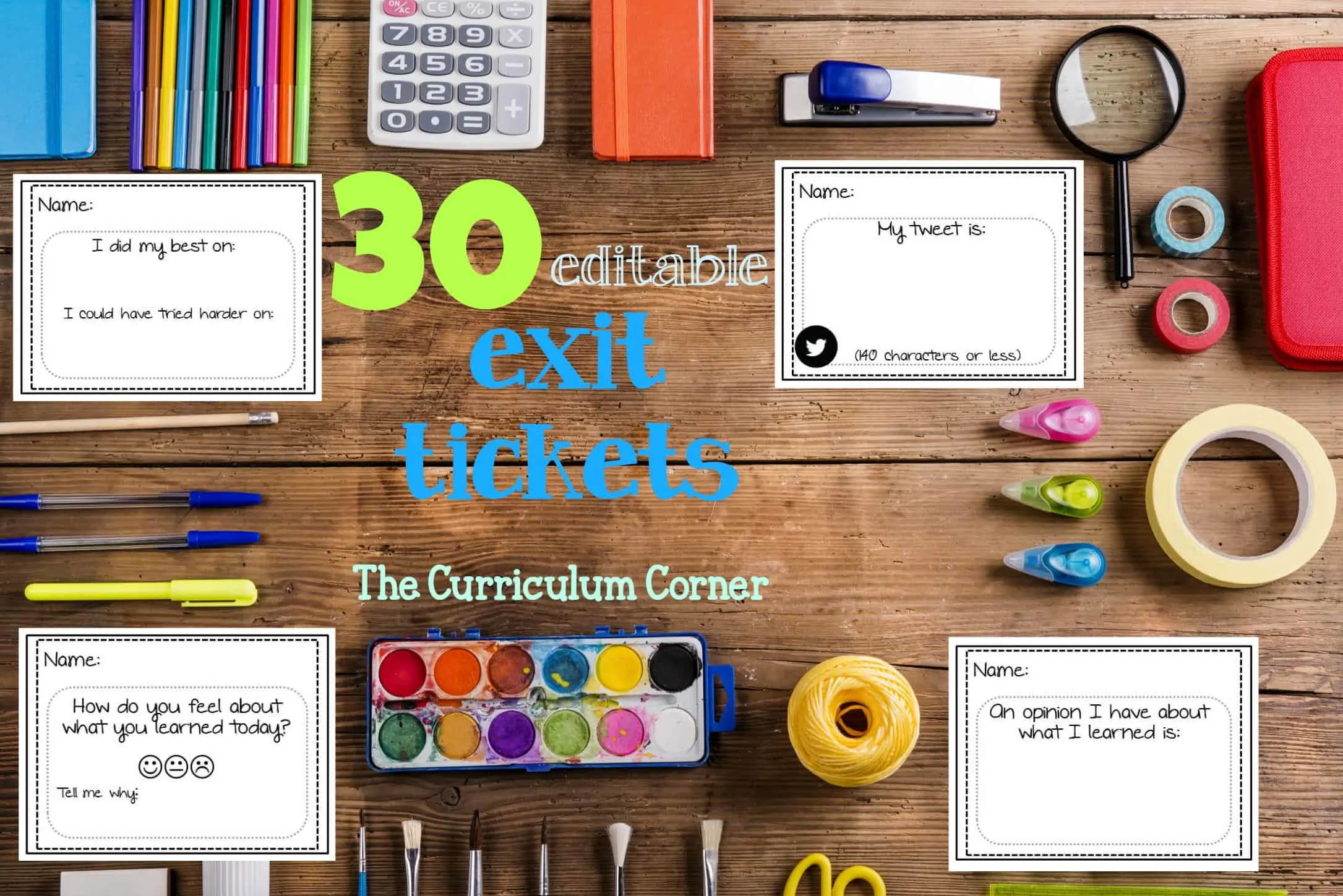30 Editable Exit Tickets from The Curriculum Corner