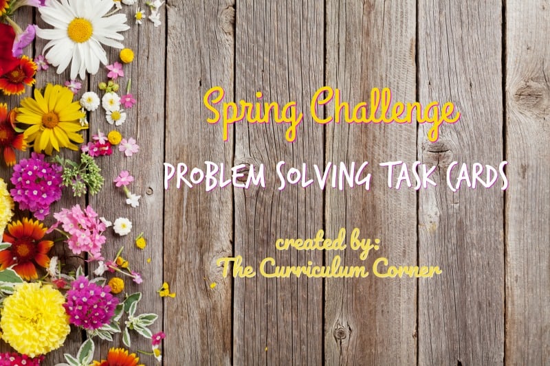 These challenging spring problem solving task cards are geared towards intermediate classrooms FREE from The Curriculum Corner.