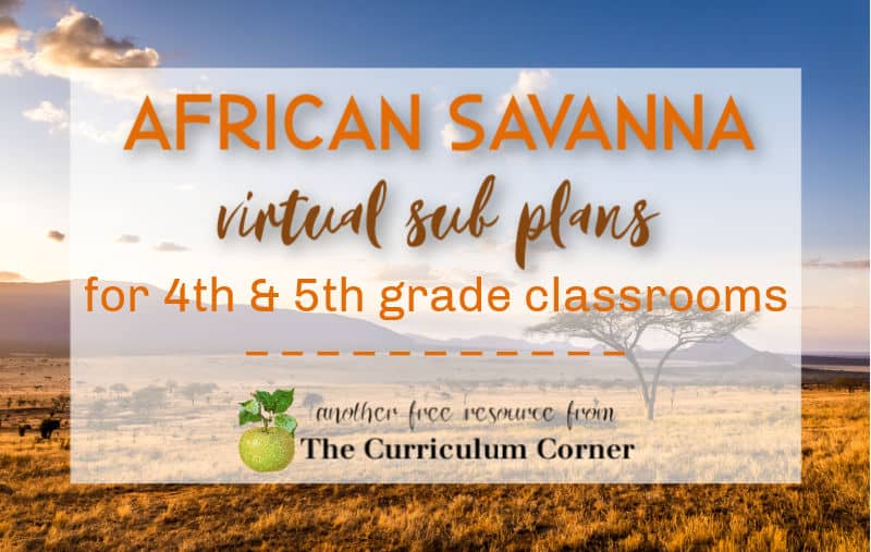 These African Savanna Virtual Sub Plans will help you create your own sub plans for your distance learning.